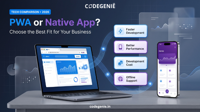 PWA vs Native App: Which Is Right for Your Business in 2026?