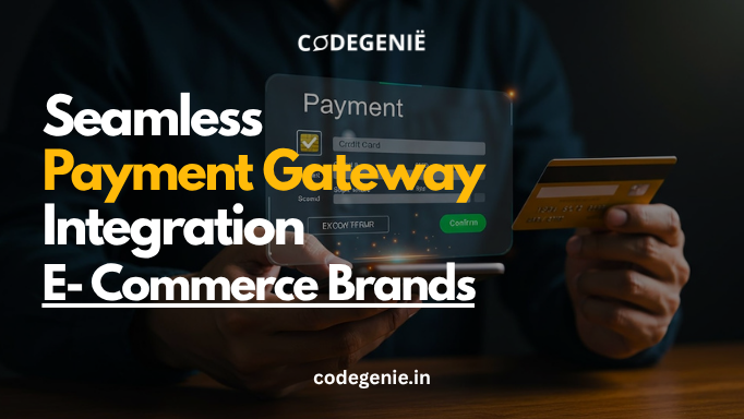 Seamless Checkout Experiences: How Payment Gateway Integration Drives E ...